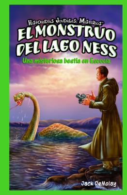 El Monstruo del Lago Ness: Una Misteriosa Besti... [Spanish] 1435825381 Book Cover