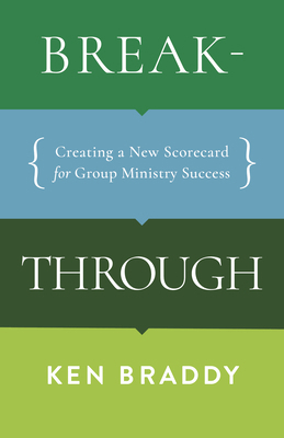 Breakthrough: Creating a New Scorecard for Grou... 1087757681 Book Cover