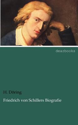 Friedrich Von Schillers Biografie [German] 3954553759 Book Cover