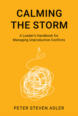 Calming the Storm: A Leader's Handbook for Mana...            Book Cover