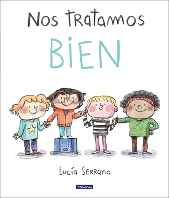 Nos Tratamos Bien: Un Cuento Sobre El Respeto /... [Spanish] 8448865200 Book Cover