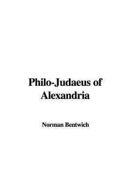 Philo-Judaeus of Alexandria 1435377745 Book Cover