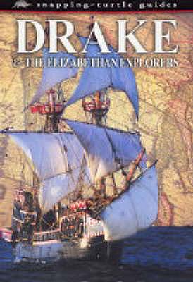 Drake and the Elizabethan Explorers (Snapping-t... 1860074715 Book Cover