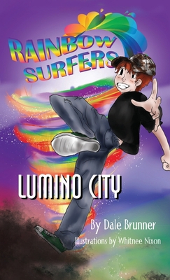 Rainbow Surfers Lumino City 1952884721 Book Cover