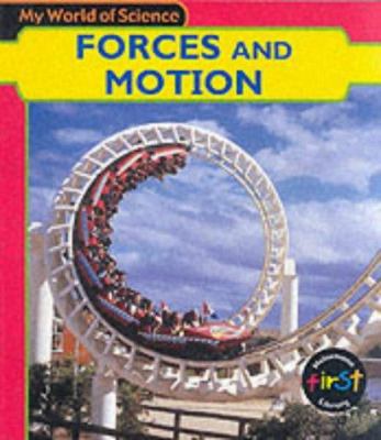 Forces & Motions (My World of Science) 0431137064 Book Cover