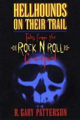 Hellhounds on Their Trail: Tales from the Rock ... 0964645262 Book Cover