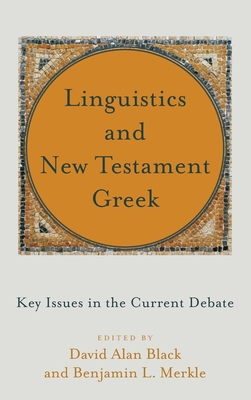 Linguistics and New Testament Greek 1540963446 Book Cover
