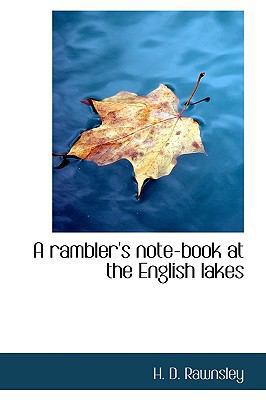 A Rambler's Note-Book at the English Lakes 1116003880 Book Cover