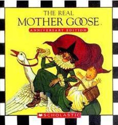The Real Mother Goose: Anniversary Edition 0439858755 Book Cover