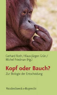 Kopf Oder Bauch?: Zur Biologie Der Entscheidung [German] 3525402317 Book Cover