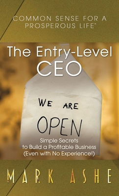 The Entry-Level CEO: Simple Secrets to Build a ... 1647466024 Book Cover