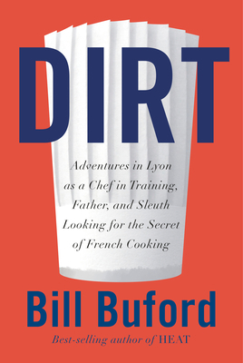 Dirt: Adventures in Lyon as a Chef in Training,... 0147530709 Book Cover