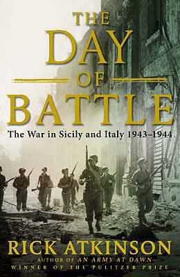The Day of Battle: The War in Sicily and Italy,... 0316725609 Book Cover