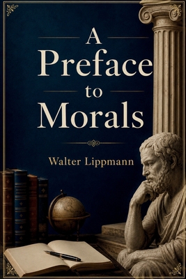 A Preface to Morals B0HF1P1S33 Book Cover