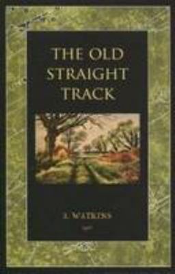 The Old Straight Track 1906621357 Book Cover