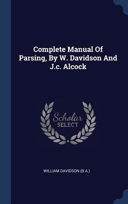 Complete Manual Of Parsing, By W. Davidson And ... 1340452596 Book Cover
