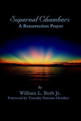 Supernal Chambers - A Resurrection Prayer 0967158796 Book Cover