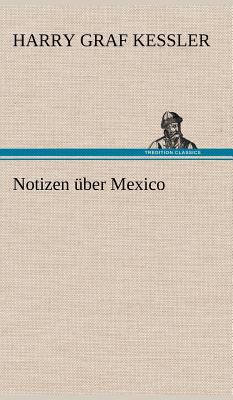 Notizen Uber Mexico [German] 3847253603 Book Cover