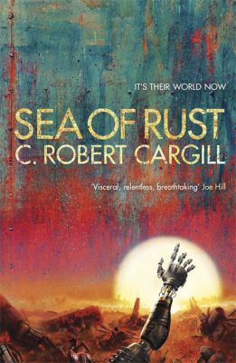 Sea of Rust 1473212782 Book Cover