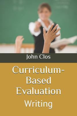 Curriculum-Based Evaluation: Writing 179060060X Book Cover
