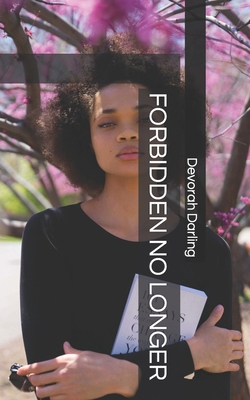 Forbidden No Longer B09HLF4DZV Book Cover