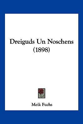 Dreiguds Un Noschens (1898) [German] 1161141766 Book Cover