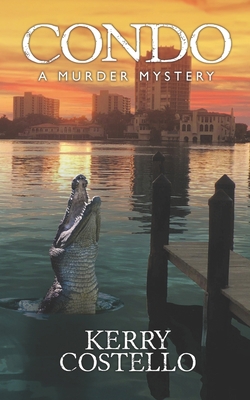 Condo: New Release - Murder-Mystery Crime-Thriller 191642595X Book Cover