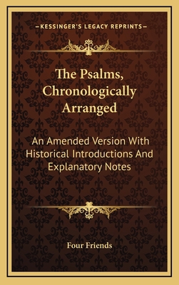 The Psalms, Chronologically Arranged: An Amende... 1163642509 Book Cover