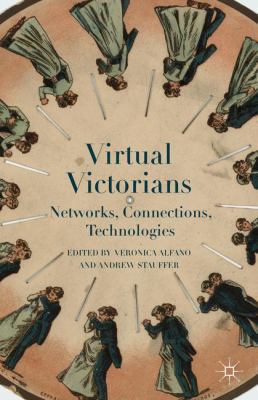 Virtual Victorians: Networks, Connections, Tech... 1137398205 Book Cover