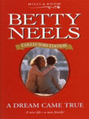 A Dream Came True (Betty Neels Collector's Edit... 0263799093 Book Cover