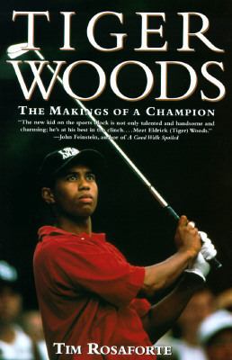 Tiger Woods: The Makings of a Champion 0312156723 Book Cover