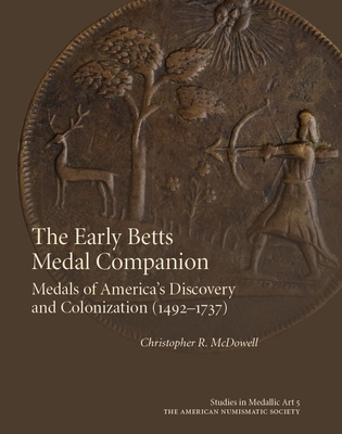 The Early Betts Medal Companion: Medals of Amer... 0897223896 Book Cover