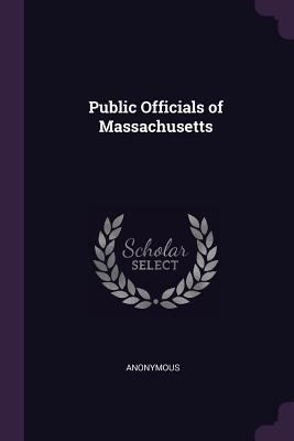 Public Officials of Massachusetts 1379212804 Book Cover