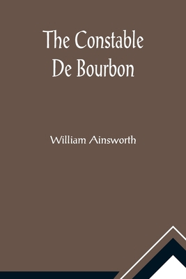 The Constable De Bourbon 9356010285 Book Cover