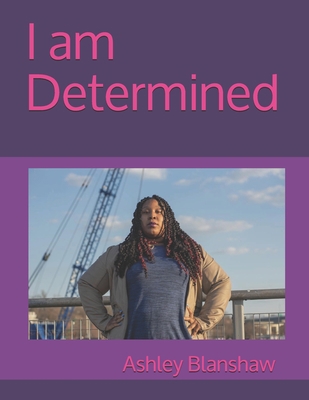 I am Determined B093RWXCKH Book Cover