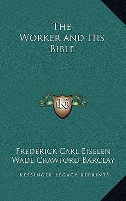 The Worker and His Bible 1163324582 Book Cover