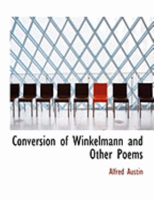 Conversion of Winkelmann and Other Poems [Large Print] 0554789361 Book Cover