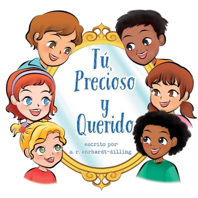 Tú, Precioso y Querido [Spanish] B0GNSYPW11 Book Cover