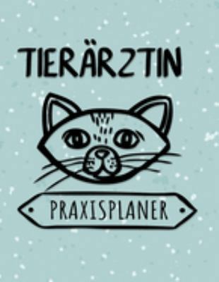 Tierärztin Praxisplaner Terminplaner: 2 Spalten pro Tag, 7-20 Uhr, 15-Minuten-Takt, Montag-Samstag, 1 Jahr, Wochenplaner für Praxis,Ausbildung,Beruf, ... für Notizen in der Physiot (German Edition)