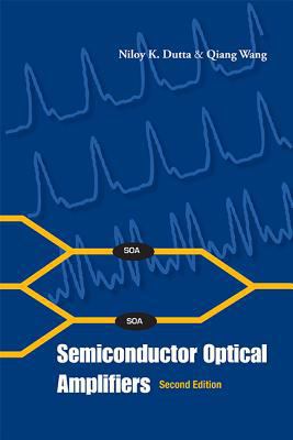 Semiconductor Optical Amplifiers (Second Edition) 9814489034 Book Cover