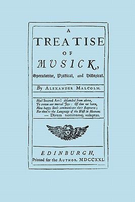 A Treatise of Musick. Speculative, Practical an... 1904331564 Book Cover