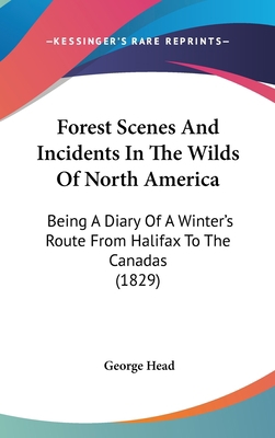 Forest Scenes And Incidents In The Wilds Of Nor... 1436656249 Book Cover