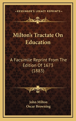 Milton's Tractate On Education: A Facsimile Rep... 1168904331 Book Cover