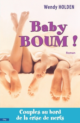 Baby boom ! Couple au bord de la crise de nerfs [French] 2915320977 Book Cover