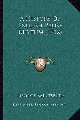 A History Of English Prose Rhythm (1912) 1104715465 Book Cover