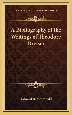 A Bibliography of the Writings of Theodore Dreiser 1164477889 Book Cover