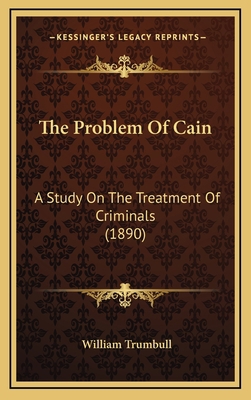 The Problem Of Cain: A Study On The Treatment O... 1169077617 Book Cover