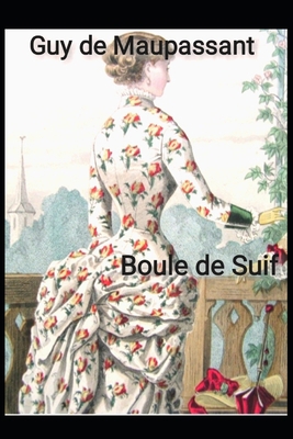 Boule de Suif [French] B08NVFHP73 Book Cover