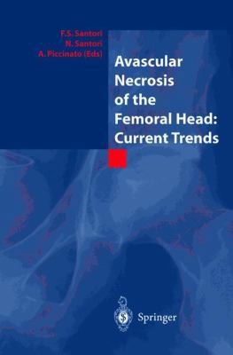 Avascular Necrosis of the Femoral Head: Current... 8847002338 Book Cover