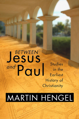 Between Jesus and Paul 1592441890 Book Cover